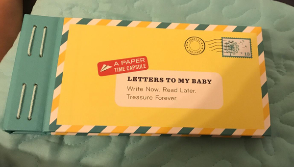 Letters to My Baby: Write Now. Read Later.