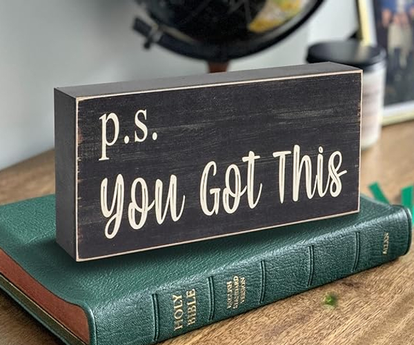PS You Got This Plaque