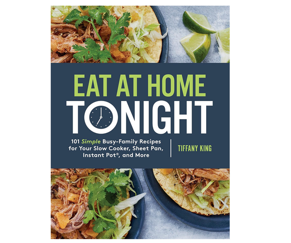 Eat at Home Recipes for Busy Families