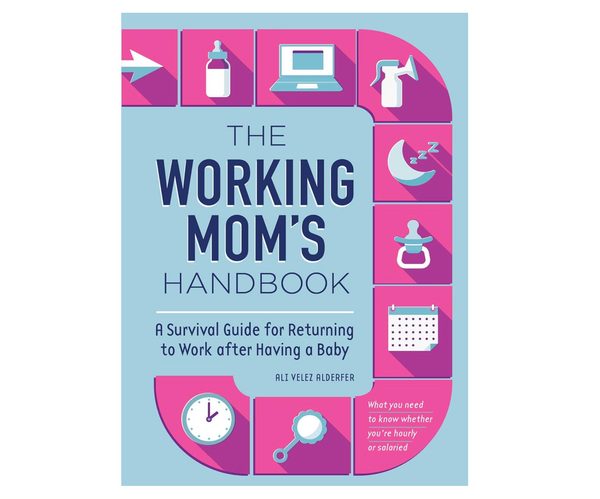 The Working Mom's Handbook