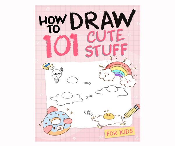 How To Draw 101 Cute Stuff For Kids