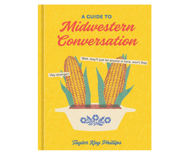 A Guide to Midwestern Conversation