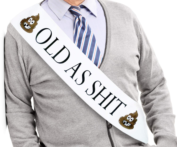 Old As S**t Sash Gag Gift