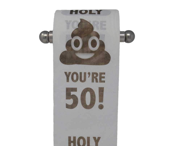 You're 50 Toilet Paper