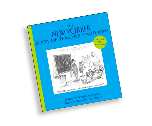 The New Yorker Book of Teacher Cartoons