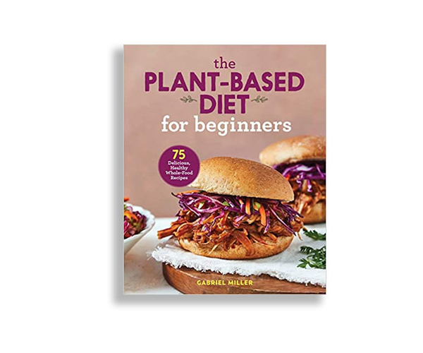 The Plant-Based Diet for Beginners