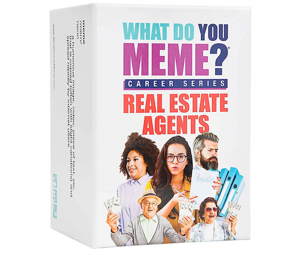 What Do You Meme Real Estate Agent Edition