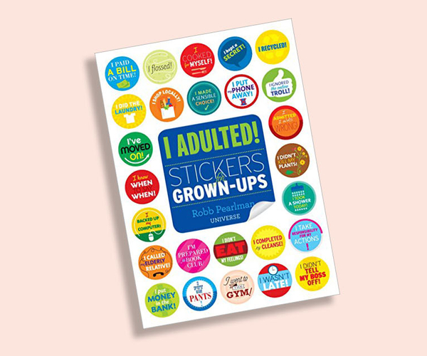I Adulted!: Stickers for Grown-Ups