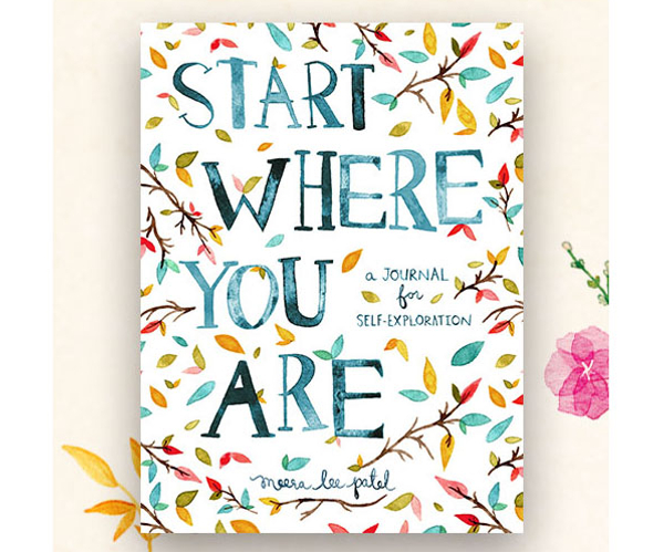 Start Where You Are: A Journal for Self-Exploration