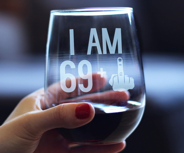 I'm 69 Plus Stemless Wine Glass