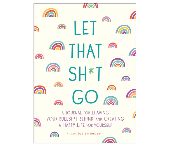 Let That Sh*t Go Anxiety Relief Workbook