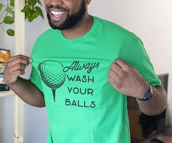 Always Wash Your Balls Shirt
