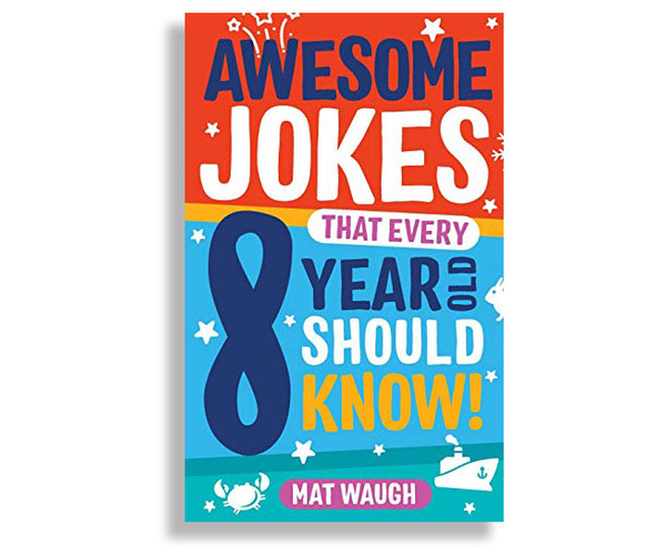 Awesome Jokes That Every 8 Year Old Should Know!