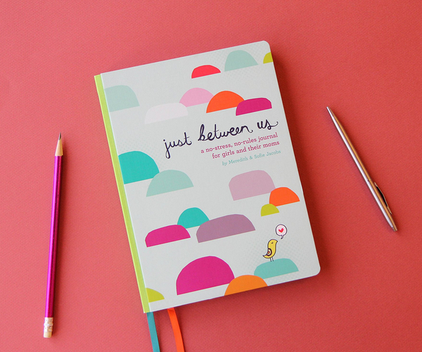 Just Between Us: Mother & Daughter: A No-Stress, No-Rules Journal
