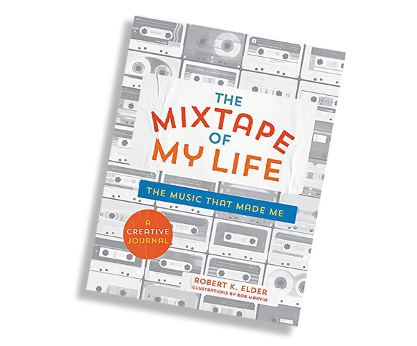 The Mixtape of My Life: A Do-It-Yourself Music Memoir