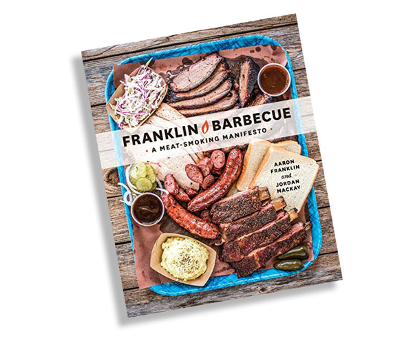 Franklin Barbecue: A Meat-Smoking Manifesto