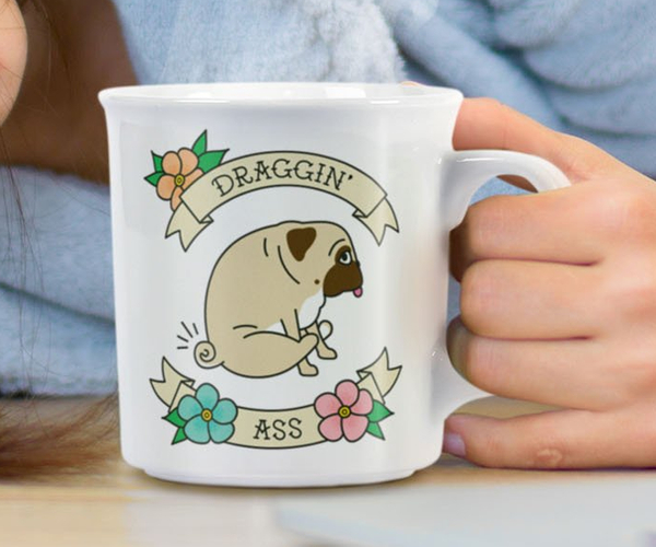 Draggin' A** Funny Pug Mug