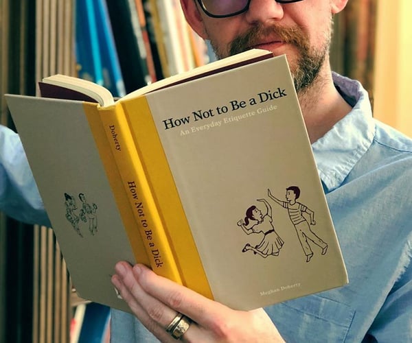 How Not To Be A Dick Etiquette Book