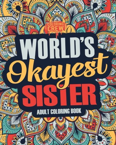 World's Okayest Sister Coloring Book