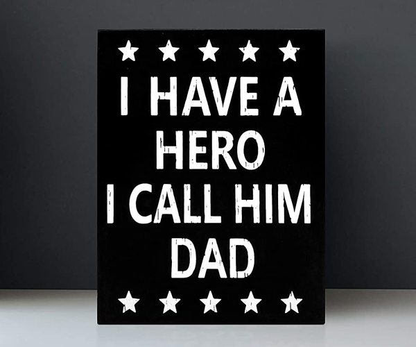 I Have A Hero Sentimental Sign