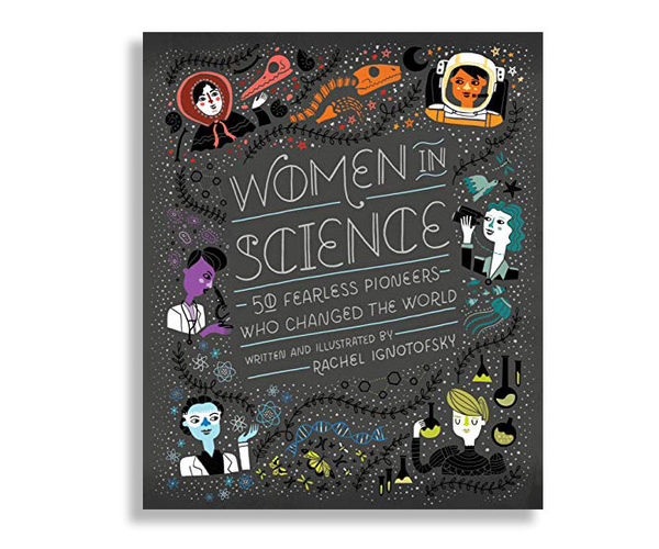 Women in Science: 50 Fearless Pioneers Who Changed the World