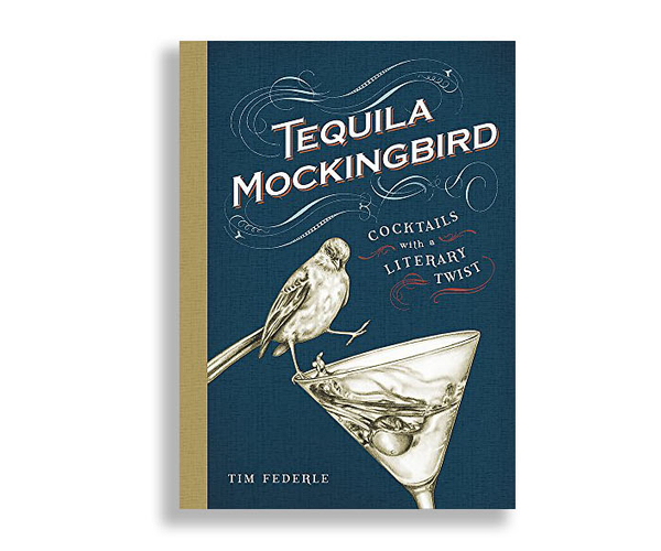 Tequila Mockingbird Cocktails With a Literary Twist