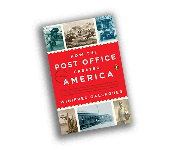 How the Post Office Created America: A History