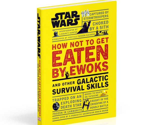 How Not to Get Eaten by Ewoks and Other Galactic Survival Skills