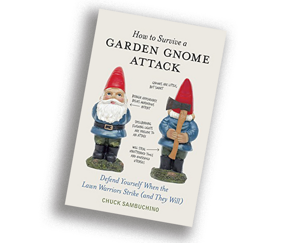 How to Survive a Garden Gnome Attack