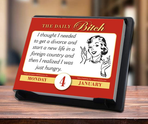 The Daily B*tch Day-to-Day Calendar