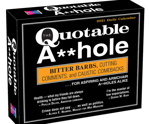 The Quotable A**hole Calendar