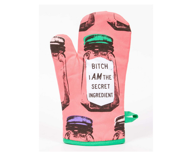 B*tch I Am the Secret Ingredient Funny Oven Mitt