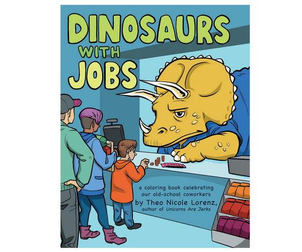 Dinosaurs with Jobs Funny Adult Coloring Book