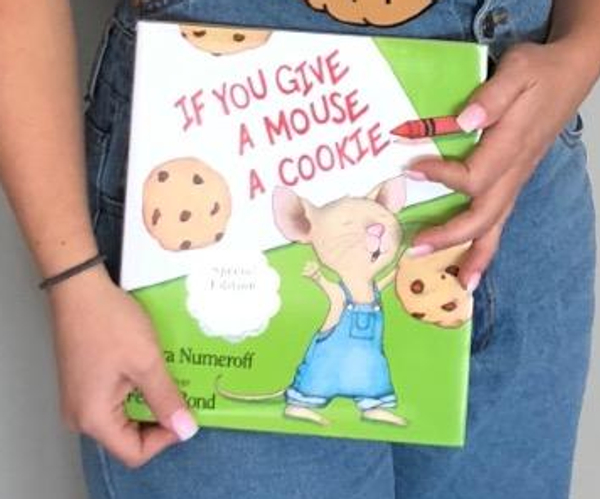 If You Give a Mouse a Cookie