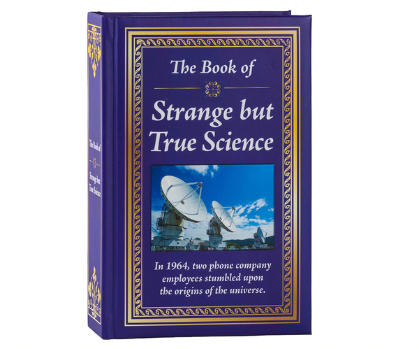 The Book of Strange But True Science