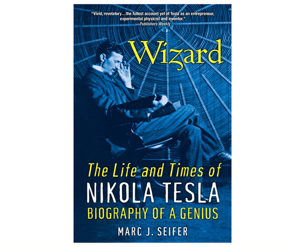 The Life and Times of Nikola Tesla