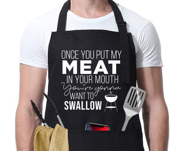 You're Going to Want to Swallow Funny Apron