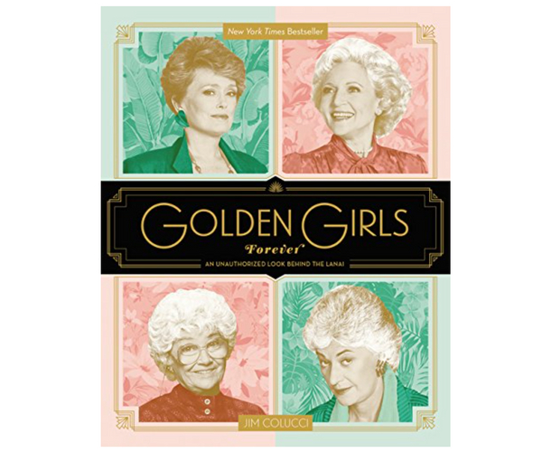 Golden Girls Forever: An Unauthorized Look Behind the Lanai