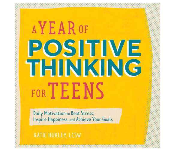 A Year of Positive Thinking for Teens