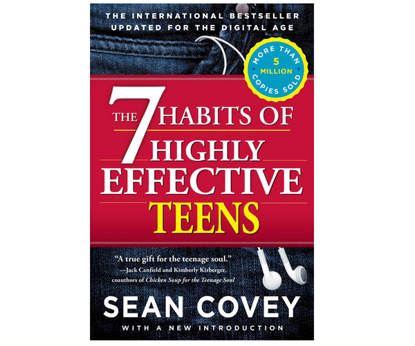 The Seven Habits of Highly Effective Teens