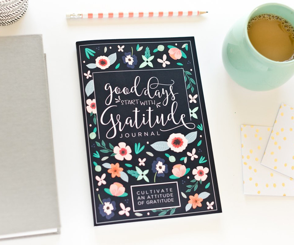 Good Days Start With Gratitude Journal