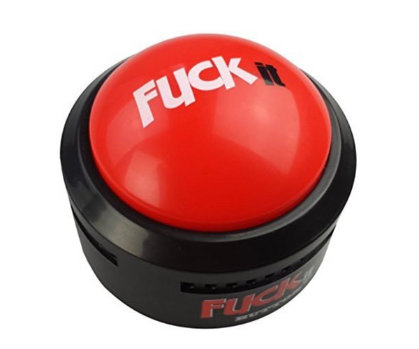 The Talking F*ck It Button