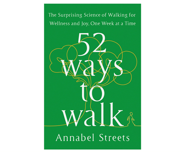 52 Ways to Walk: The Surprising Science of Walking