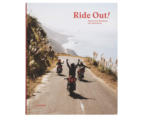 Ride Out! Motorcycle Trips and Adventures