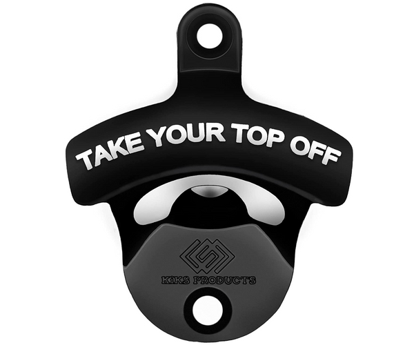 Take Your Top Off Funny Bottle Opener