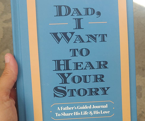 Dad, I Want to Hear Your Story Journal Storybook
