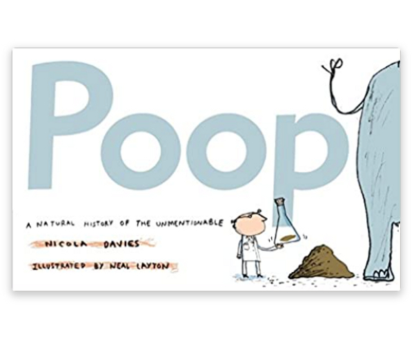 Poop: A Natural History of the Unmentionable