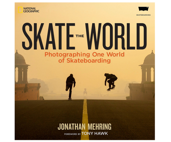 Skate the World: Photographing One World of Skateboarding