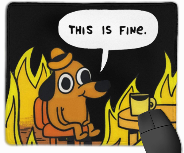 This is Fine Dog Meme Funny Mousepad