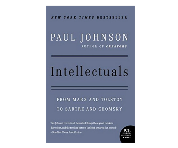 Intellectuals: From Marx and Tolstoy to Sartre and Chomsky